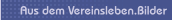 Aus dem Vereinsleben.Bilder