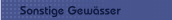 Sonstige Gewässer
